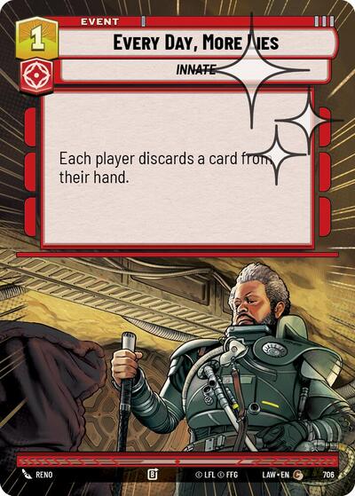 Every Day, More Lies (Hyperspace) - Foil